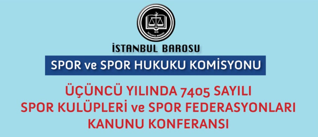 “Üçüncü Yılında 7405 Sayılı Spor Kulüpleri ve Spor Federasyonları Kanunu Konferansı”nın Sonuç Raporu&nbsp;Yayınlandı